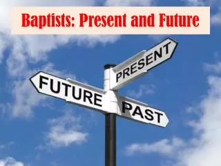 Baptists: Present and Future