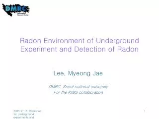Radon Environment of Underground Experiment and Detection of Radon