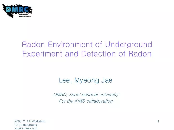radon environment of underground experiment and detection of radon