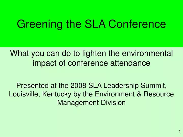 greening the sla conference