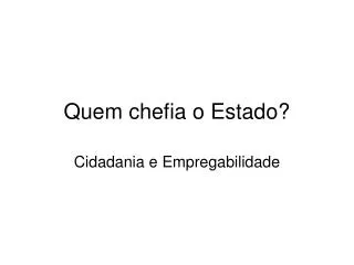 quem chefia o estado
