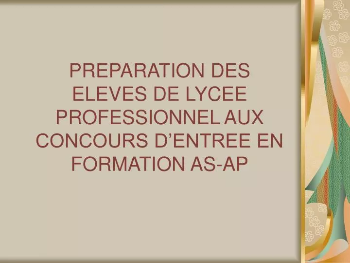 preparation des eleves de lycee professionnel aux concours d entree en formation as ap