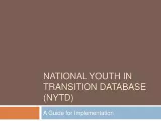 National youth in transition database (NYTD)