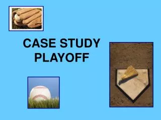 CASE STUDY PLAYOFF