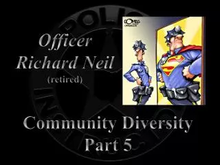 Officer Richard Neil (retired)