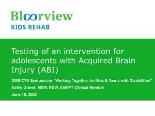 Testing of an intervention for adolescents with Acquired Brain Injury (ABI)