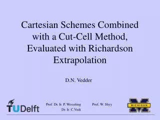 Cartesian Schemes Combined with a Cut-Cell Method, Evaluated with Richardson Extrapolation