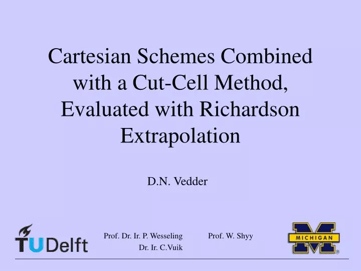 cartesian schemes combined with a cut cell method evaluated with richardson extrapolation