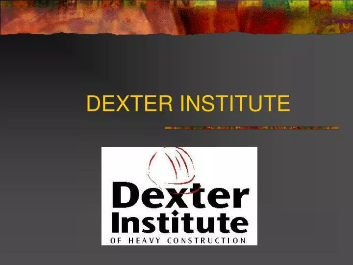 dexter institute