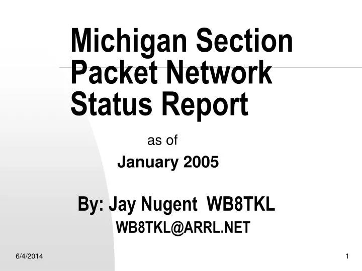 michigan section packet network status report by jay nugent wb8tkl wb8tkl@arrl net