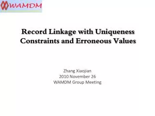 Record Linkage with Uniqueness Constraints and Erroneous Values