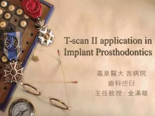T-scan II application in Implant Prosthodontics