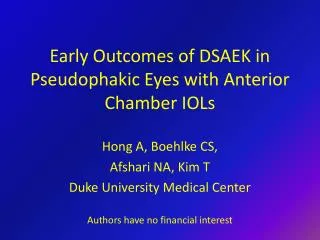 Early Outcomes of DSAEK in Pseudophakic Eyes with Anterior Chamber IOLs