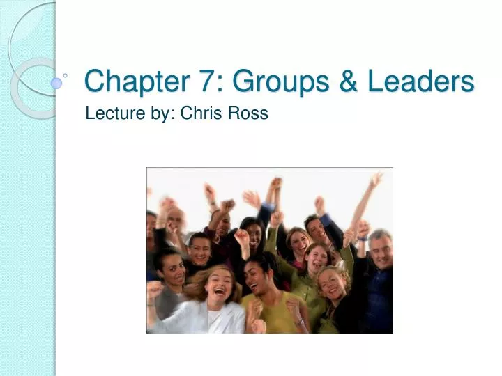 chapter 7 groups leaders