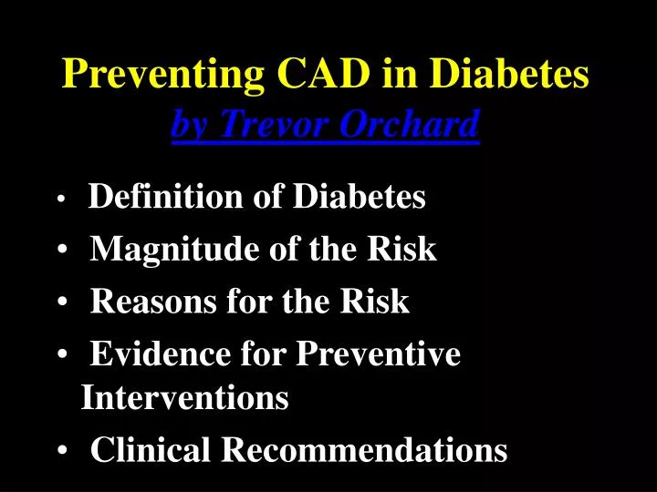 preventing cad in diabetes by trevor orchard