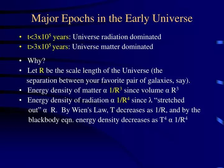 major epochs in the early universe