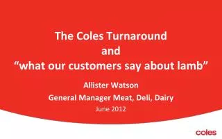 The Coles Turnaround and “what our customers say about lamb”