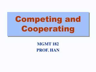 Competing and Cooperating
