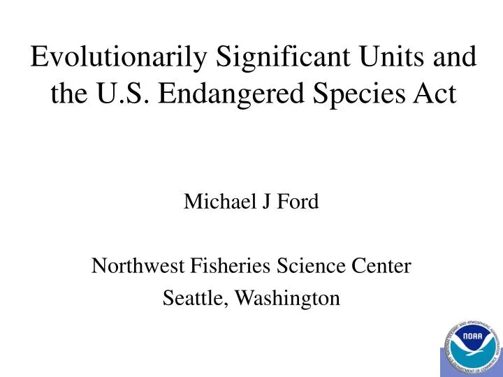 evolutionarily significant units and the u s endangered species act