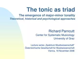 The tonic as triad The emergence of major-minor tonality Theoretical, historical and psychological approaches