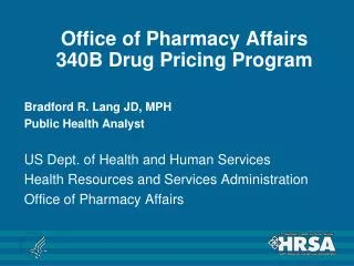 Office of Pharmacy Affairs 340B Drug Pricing Program