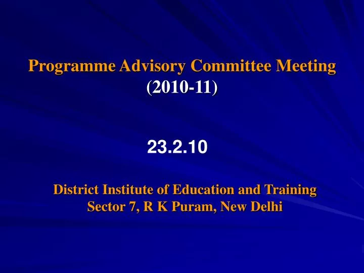 programme advisory committee meeting 2010 11