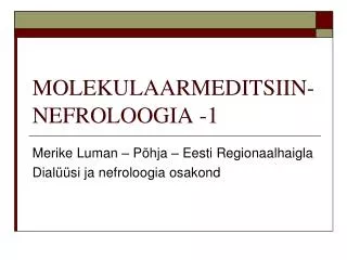 MOLEKULAARMEDITSIIN-NEFROLOOGIA -1