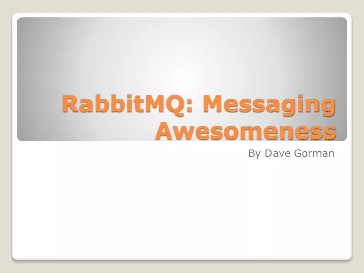 rabbitmq messaging awesomeness