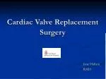 Cardiac Valve Replacement Surgery - slide 1