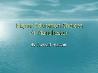 Higher Education Choices At Manchester