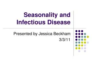 Seasonality and Infectious Disease