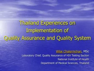 Thailand Experiences on Implementation of Quality Assurance and Quality System