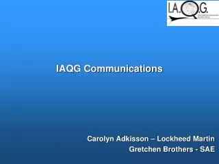 IAQG Communications
