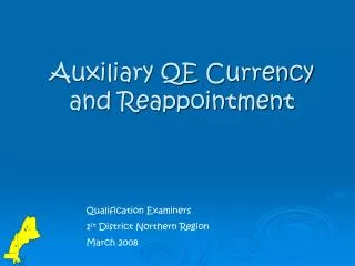 Auxiliary QE Currency and Reappointment