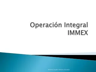 operaci n integral immex