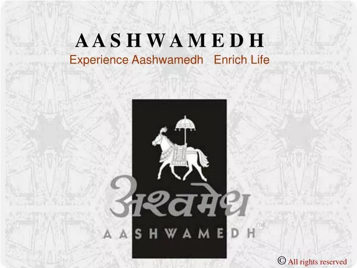 a a s h w a m e d h experience aashwamedh enrich life