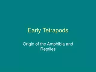 Early Tetrapods