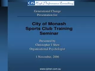 Presented by Christopher J Shen Organisational Psychologist 1 November, 2006