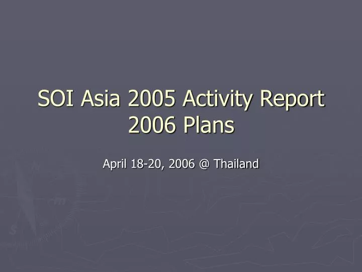 soi asia 2005 activity report 2006 plans