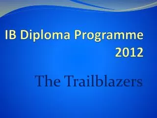 IB Diploma Programme 2012