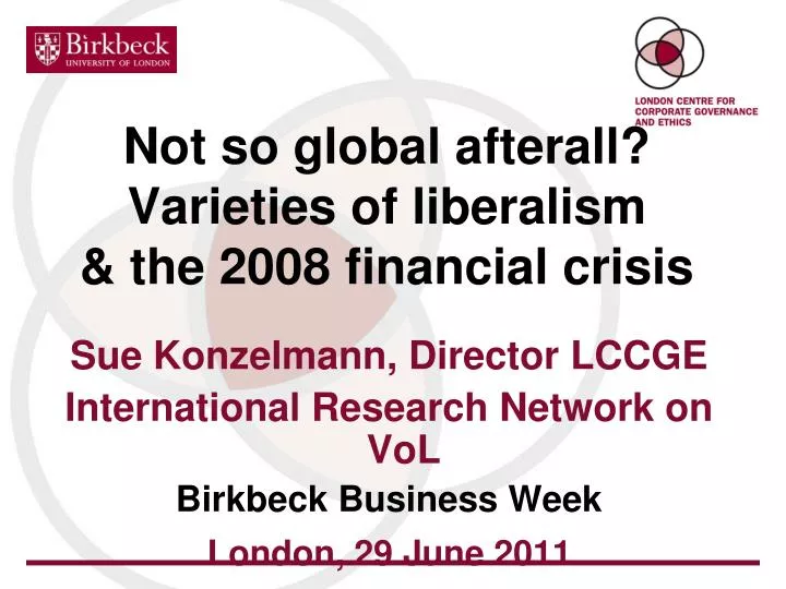 not so global afterall varieties of liberalism the 2008 financial crisis