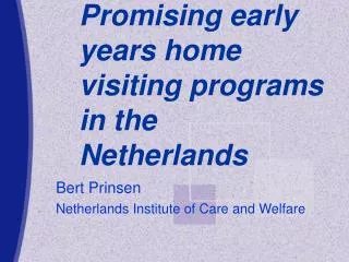 Promising early years home visiting programs in the Netherlands