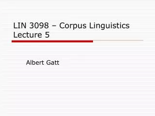 LIN 3098 – Corpus Linguistics Lecture 5