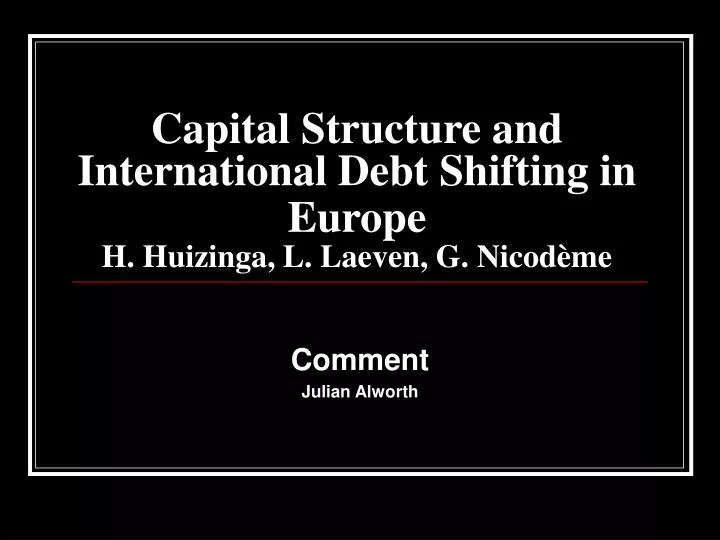 capital structure and international debt shifting in europe h huizinga l laeven g nicod me