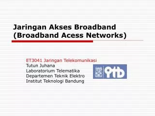 Jaringan Akses Broadband (Broadband Acess Networks)