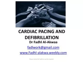 CARDIAC PACING AND DEFIBRILLATION