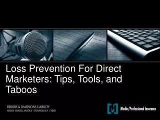 Loss Prevention For Direct Marketers: Tips, Tools, and Taboos