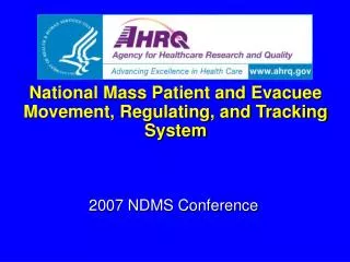 National Mass Patient and Evacuee Movement, Regulating, and Tracking System
