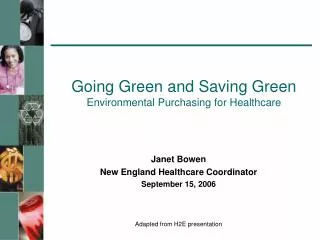 Going Green and Saving Green Environmental Purchasing for Healthcare