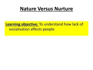 Nature Versus Nurture